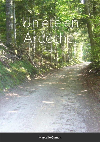 Un été en Ardèche : Fiction