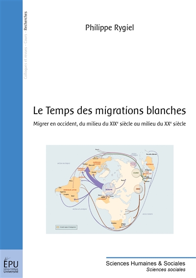 Le temps des migrations blanches : migrer en Occident, du milieu du XIXe siècle au milieu du XXe siècle