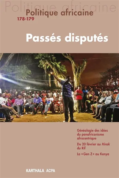 Politique africaine, n° 178-179. Passés disputés