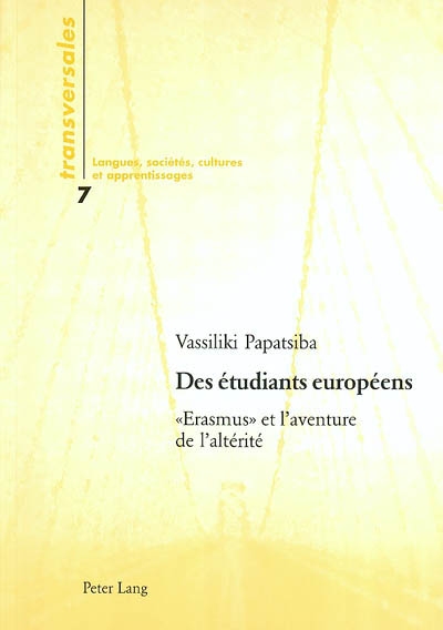 Des étudiants européens : Erasmus et l'aventure de l'altérité