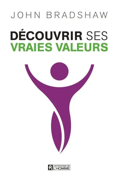 Découvrir ses vraies valeurs et cheminer vers l'intégrité