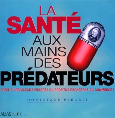 La santé aux mains des prédateurs
