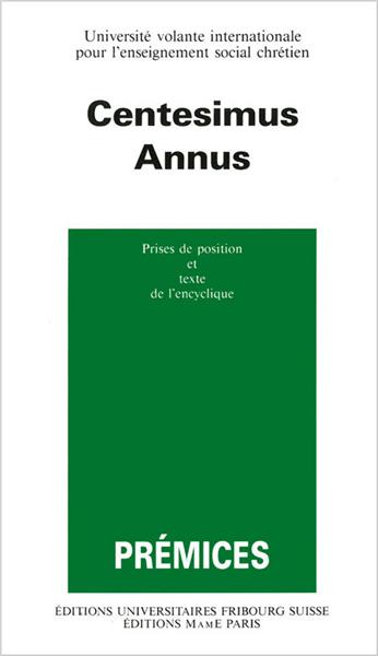 centesimus annus : prises de position. centesimus annus : texte de l'encyclique