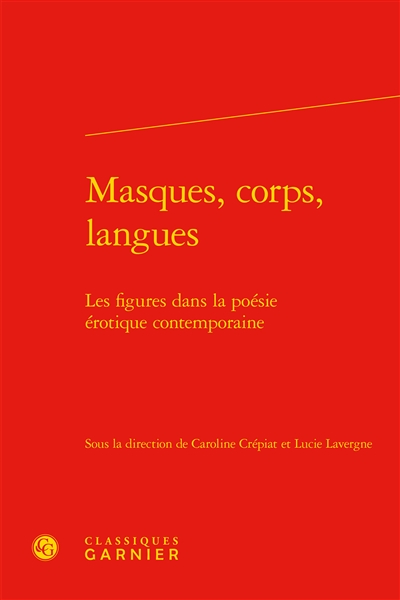 Masques, corps, langues : les figures dans la poésie érotique contemporaine