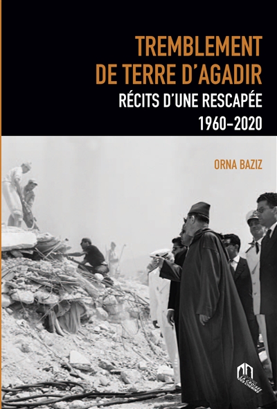 Tremblement de terre d'Agadir : récits d'une rescapée : 1960-2020
