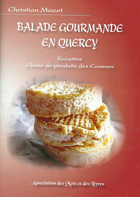 Balade gourmande en Quercy : recettes à base de produits des Causses