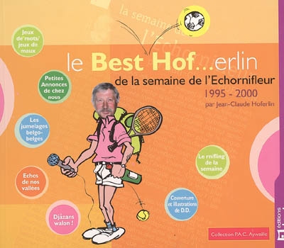 Le best Hof...erlin de la semaine de l'Echornifleur, 1995-2000