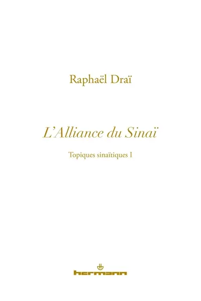 Topiques sinaïtiques. Vol. 1. L'alliance du Sinaï