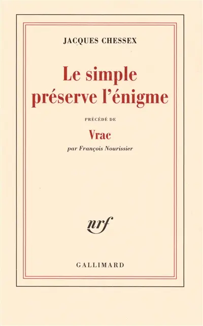 Le simple préserve l'énigme. Vrac