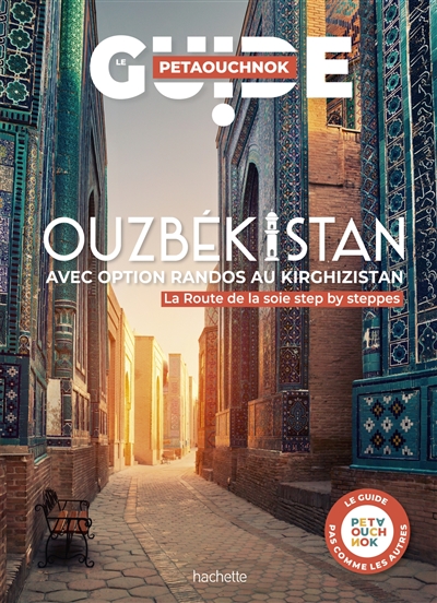 Ouzbékistan avec option randos au Kirghizistan : la Route de la soie step by steppes