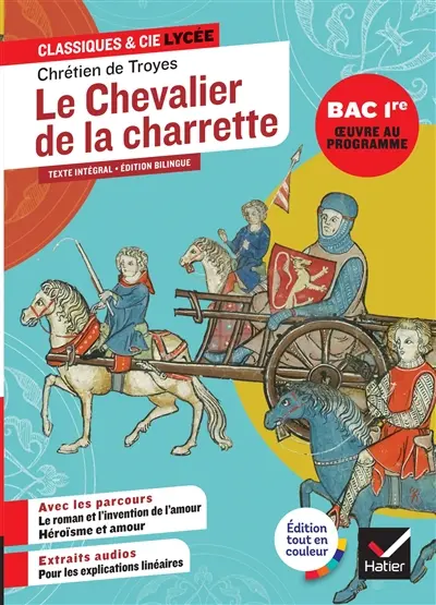 Le chevalier de la charrette (oeuvre au programme Bac 2027, 1re générale & techno) : suivi des parcours Le roman et l'invention de l'amour & Amour et héroïsme