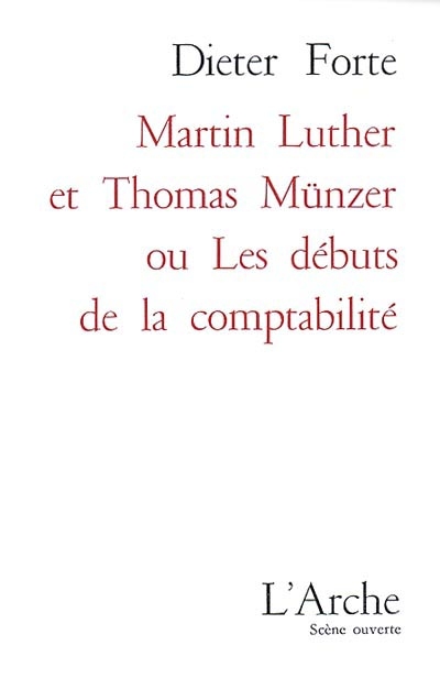Martin Luther et Thomas Münzer ou les Débuts de la comptabilité