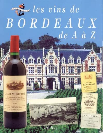 Le vin de Bordeaux de A à Z