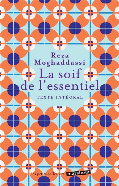 La soif de l'essentiel :...