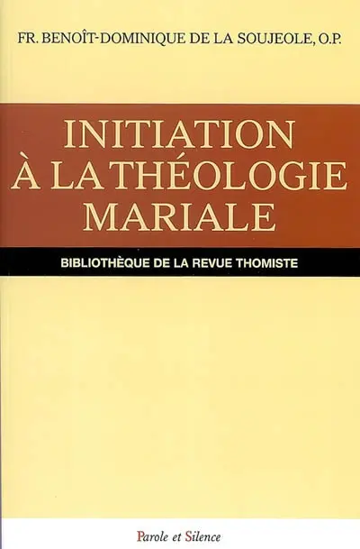 Initiation à la théologie mariale : tous les âges me diront bienheureuse