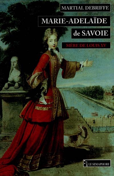 Marie-Adélaïde de Savoie, mère de Louis XV
