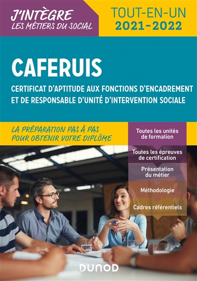 Caferuis : certificat d'aptitude aux fonctions d'encadrement et de responsable d'unité d'intervention sociale : tout-en-un 2021-2022