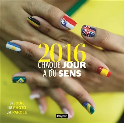 Chaque jour a du sens, 2016 : un jour, une photo, une parole
