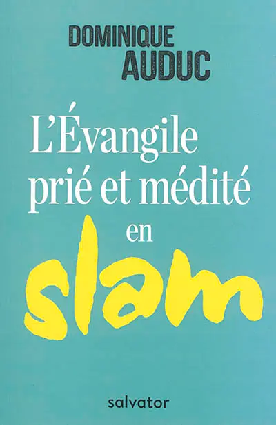 L'Evangile prié et médité en slam