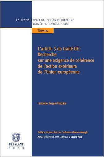 L'article 3 du traité UE : recherche sur une exigence de cohérence de l'action extérieure de l'Union européenne