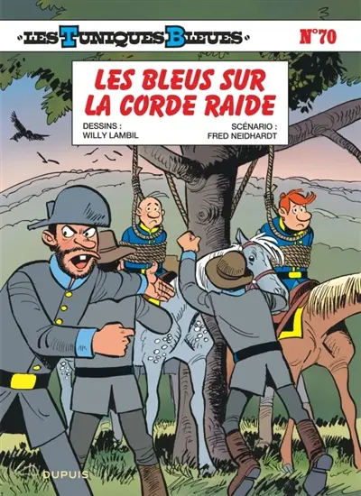 Les Tuniques bleues. Vol. 70. Les Bleus sur la corde raide