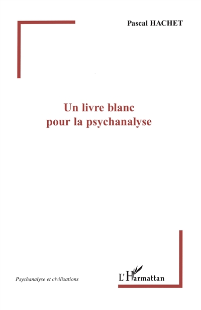 Un livre blanc pour la psychanalyse