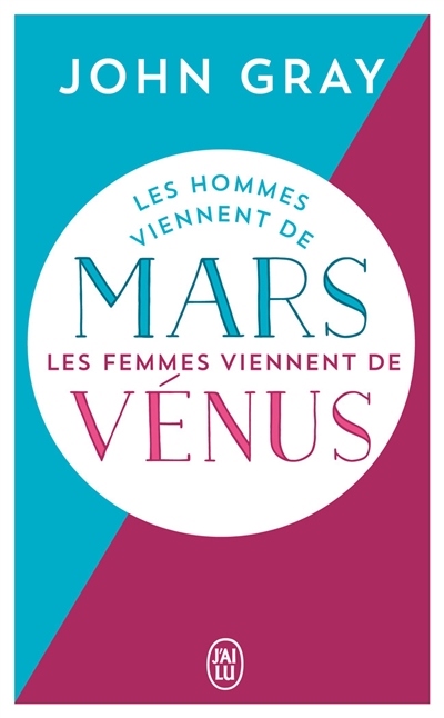 les hommes viennent de mars, les femmes viennent de vénus