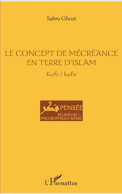 Le concept de mécréance en terre d'islam : kufr-kafir