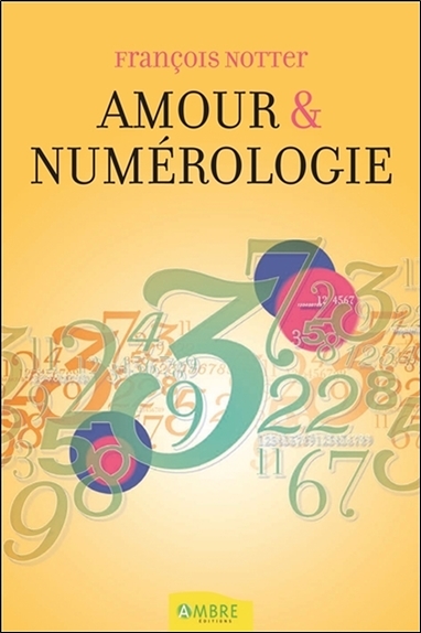 Amour & numérologie : avec la numérologie humaniste