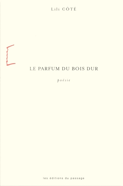 Le parfum du bois dur