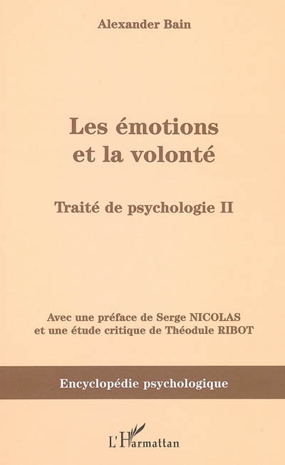 Traité de psychologie. Vol. 2. Les émotions et la volonté (1859)