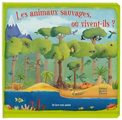 Les animaux sauvages, où vivent-ils ?