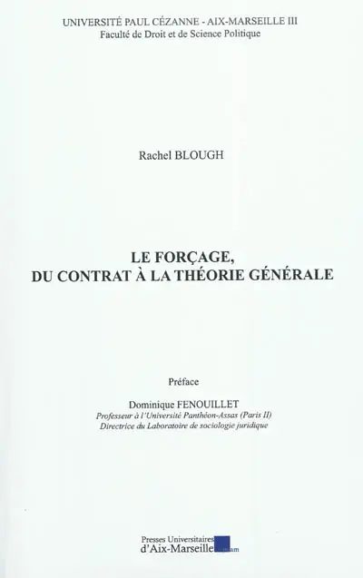 Le forçage, du contrat à la théorie générale