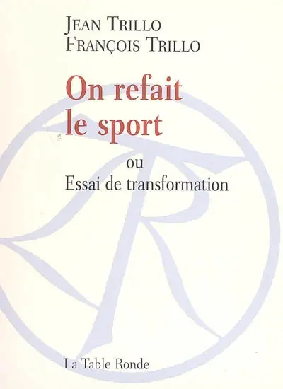 On refait le sport ou Essai de transformation