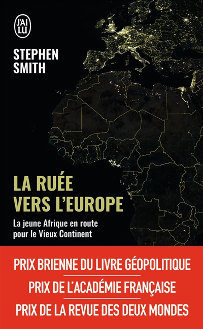 La ruée vers l'Europe : la jeune Afrique en route pour le vieux continent : essai