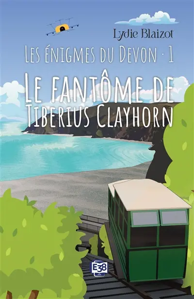 Les énigmes du Devon. Vol. 1. Le fantôme de Tiberius Clayhorn