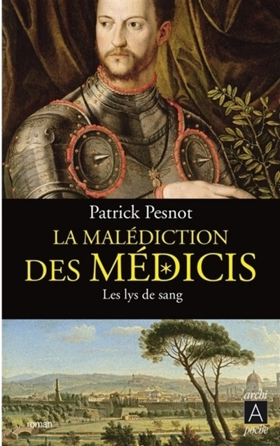 La malédiction des Médicis....