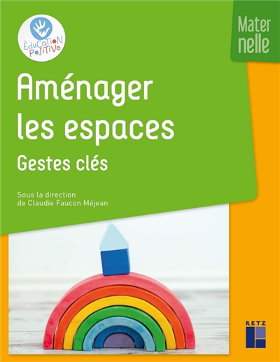 Aménager les espaces Gestes clés