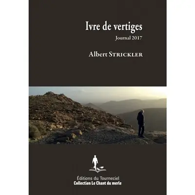 Ivre de vertiges : journal 2017