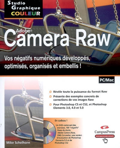 Camera Raw : vos négatifs numériques développés, optimisés, organisés et embellis !