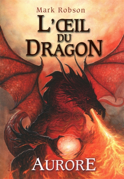 L'oeil du dragon. Vol. 4. Aurore