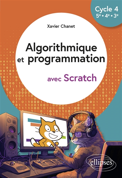 Algorithmique et programmation avec Scratch, cycle 4, 5e, 4e, 3e