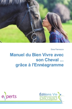 Manuel du Bien Vivre avec son Cheval ... grâce à l'Ennéagramme