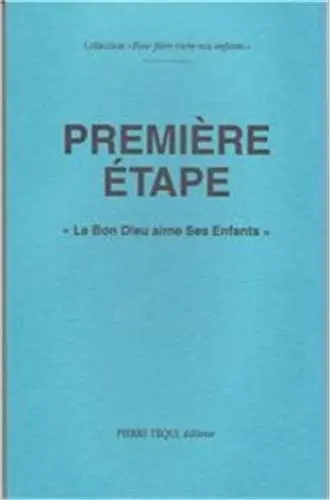 Le bon Dieu aime ses enfants : première étape