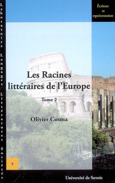 Les racines littéraires de l'Europe. Vol. 2