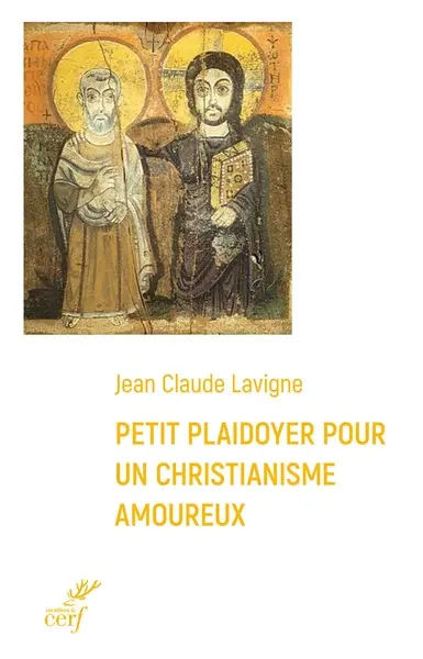 Plaidoyer pour un christianisme amoureux