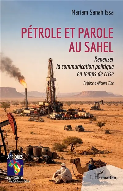 Pétrole et parole au Sahel : repenser la communication politique en temps de crise