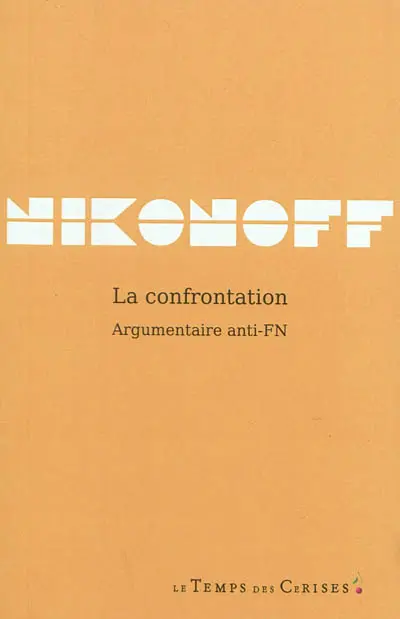 La confrontation : argumentaire anti-FN