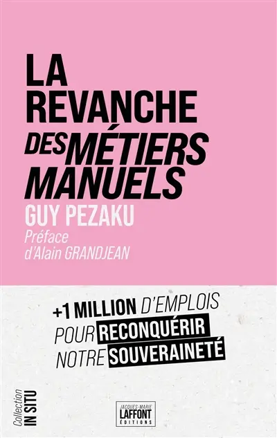 La revanche des métiers manuels : +1 million d'emplois pour notre souveraineté