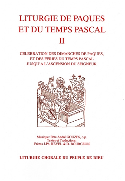 Liturgie de Pâques et du Temps Pascal Vol. 2